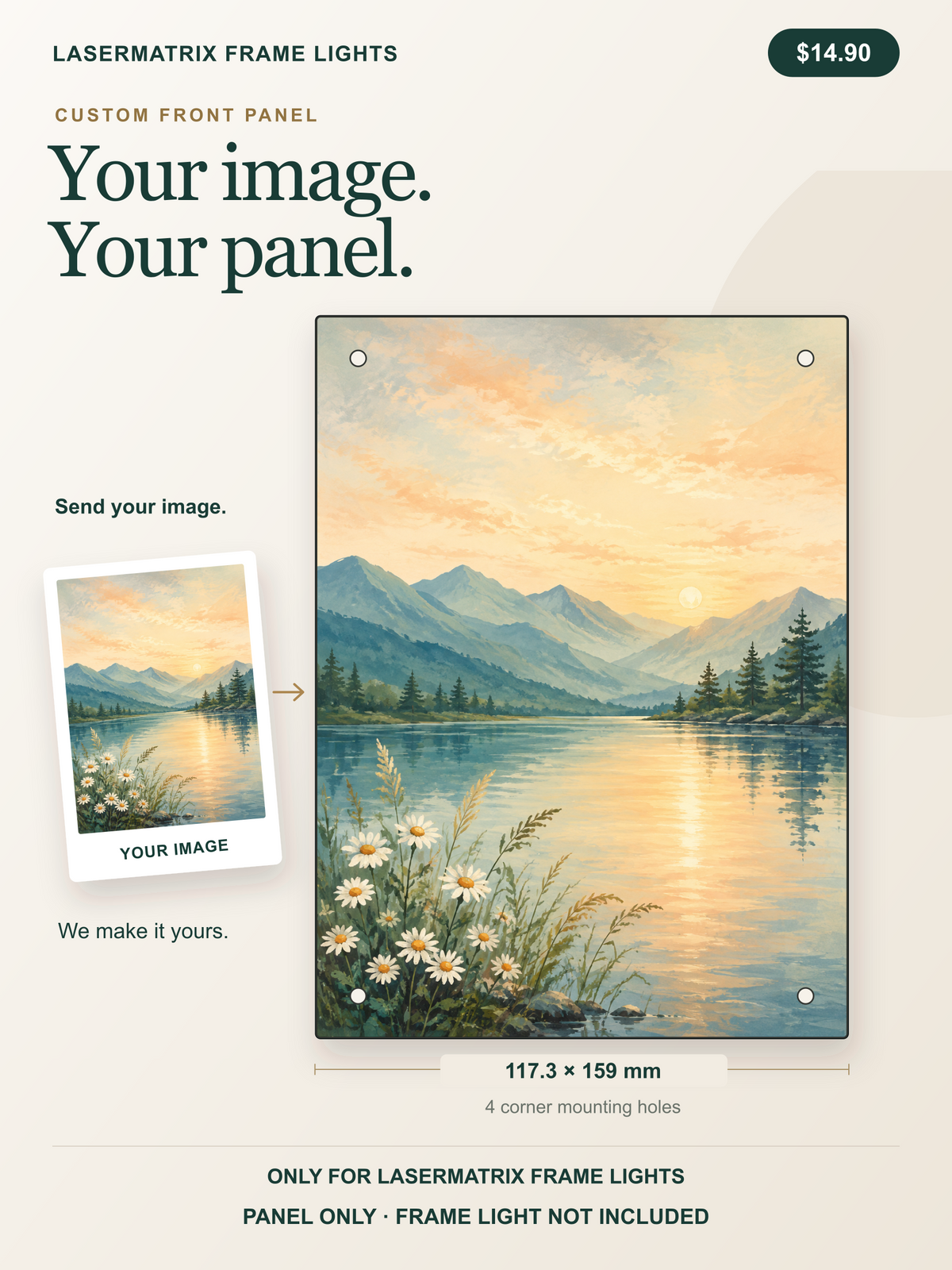 DIY personalized front panel, your image printed on a 117.3 x 159 mm panel with four mounting holes; illustrated landscape is an example, frame light not included.